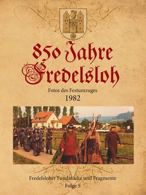 cover image of 850 Jahre Fredelsloh. Fotos vom Festumzug 1982